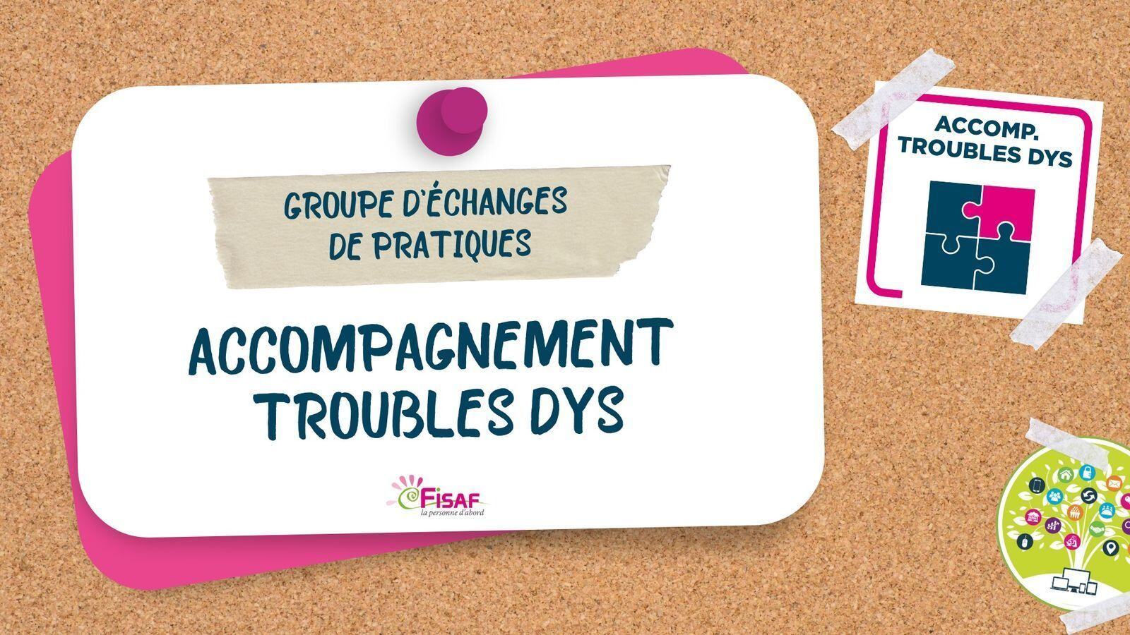 GEP - Accompagnement des personnes avec troubles DYS 
