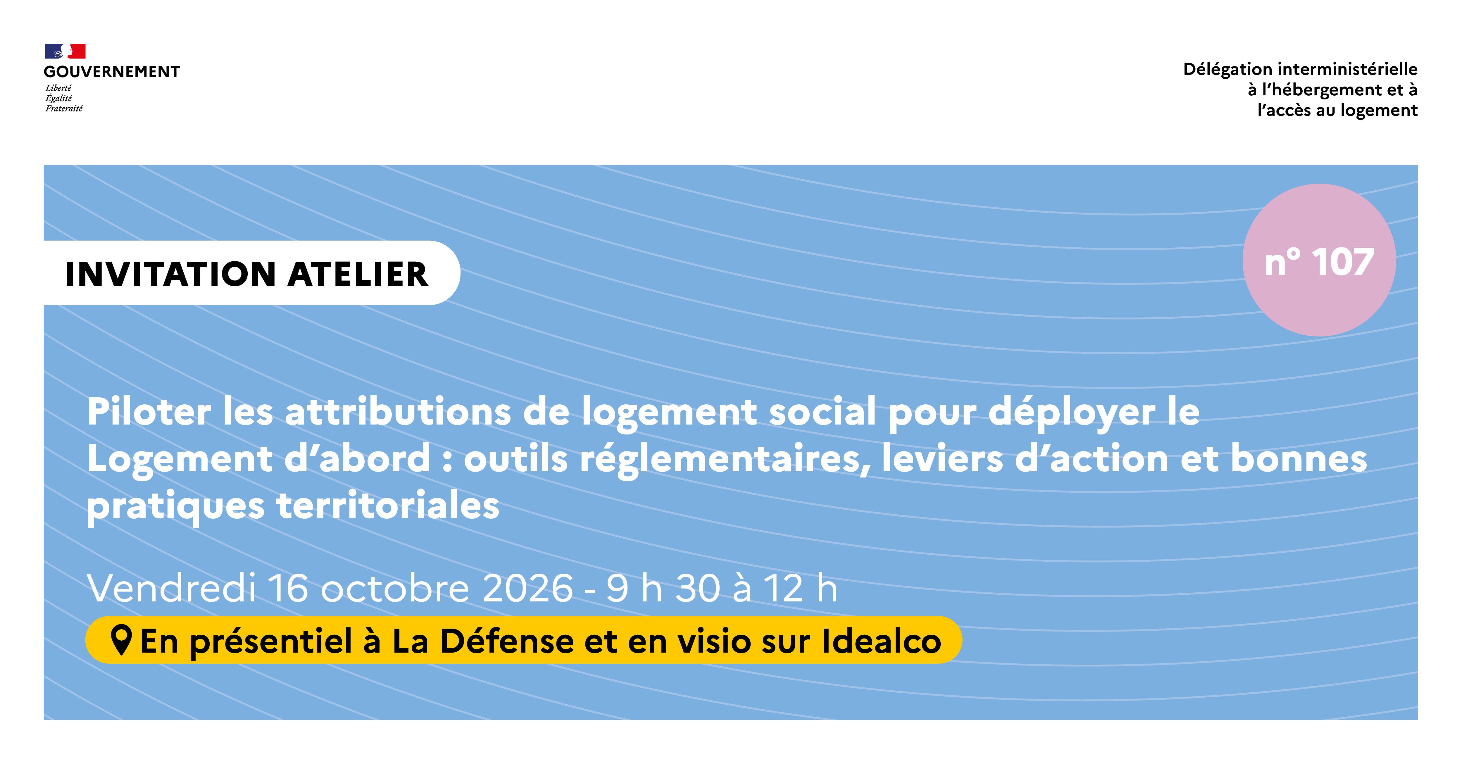 [107e atelier de la Dihal] Piloter les attributions de logement social pour déployer le Logement d'abord : outils réglementaires, leviers d'action et bonnes pratiques territoriales