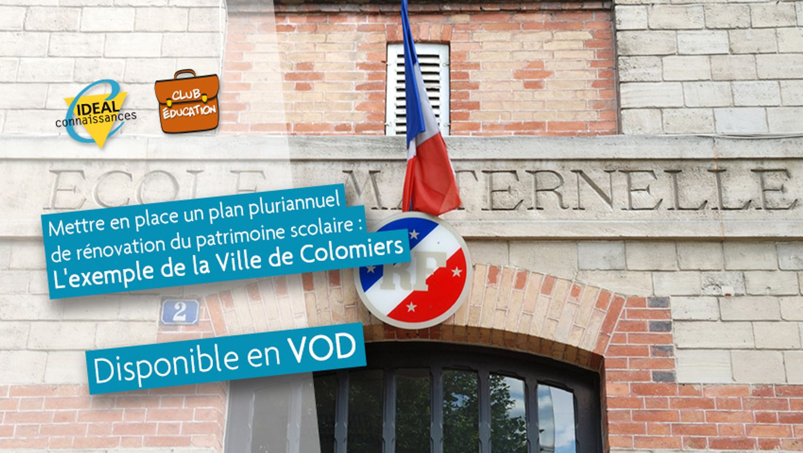 Mettre en place un plan pluriannuel de rénovation du patrimoine scolaire: L'exemple de la Ville de Colomiers