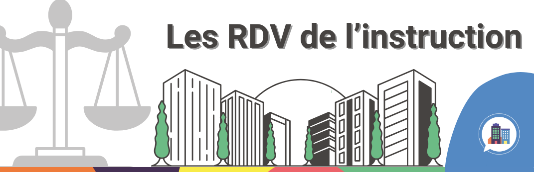 Les RDV de l'instruction #3 Le dépôt de la demande 