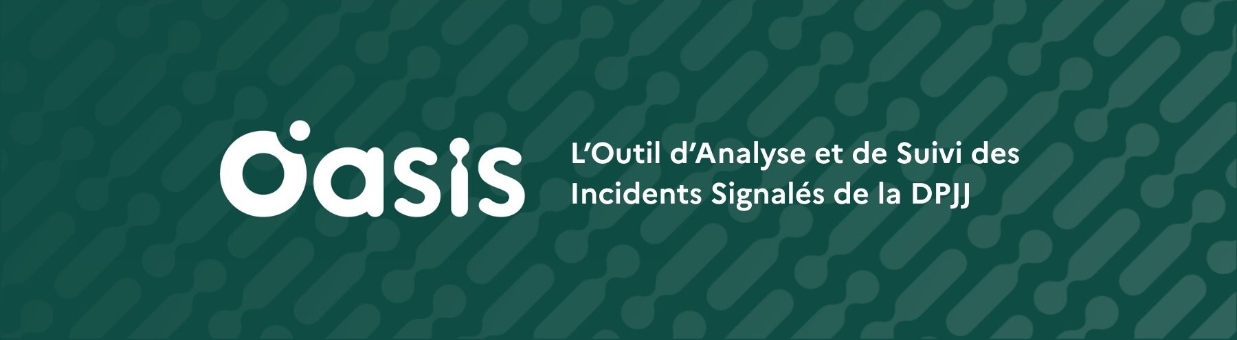 OASIS : L’Outil d’Analyse et de Suivi des Incidents Signalés de la DPJJ