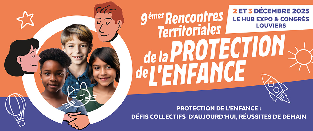 9èmes Rencontres Territoriales de la Protection de l'Enfance 